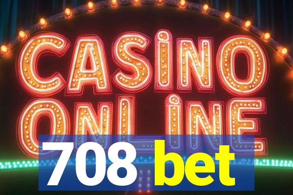708 bet